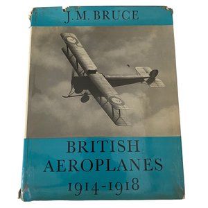 British Aeroplanes 1914-1918 by J. M. Bruce 1969 hard cover + DJ Funk & Wagnalls